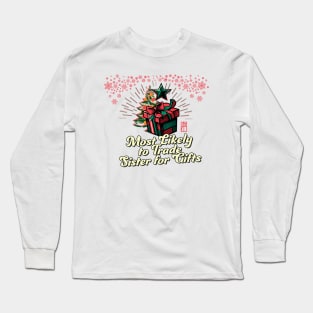 Most Likely to Trade Sister for Gifts - Family Christmas - Xmas Long Sleeve T-Shirt